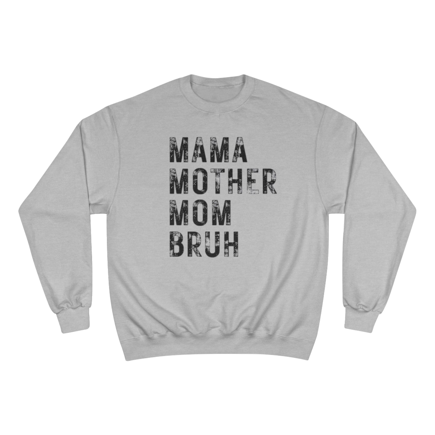 MOM - BRUH Champion Sweatshirt