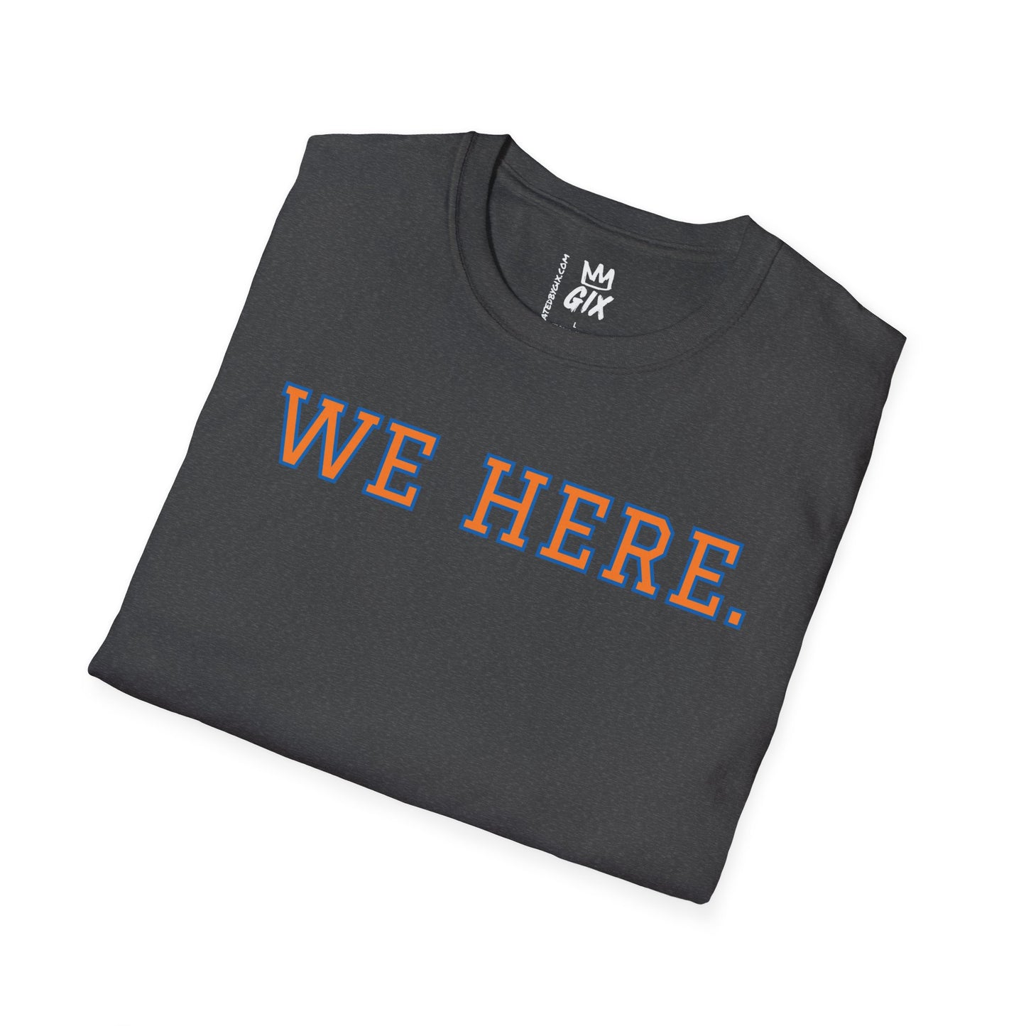 We Here - Unisex T-Shirt - Soft Cotton Blend, Classic Fit for Ultimate Comfort