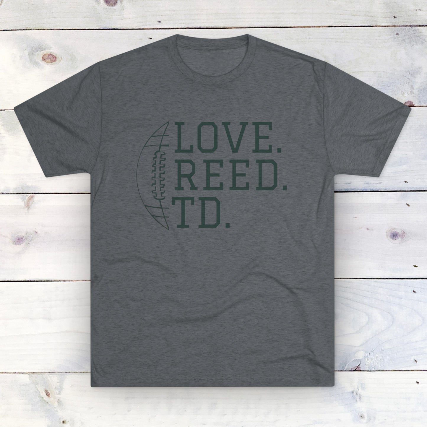 Love. Reed. TD - Premium Tri-Blend Regular Fit Tee