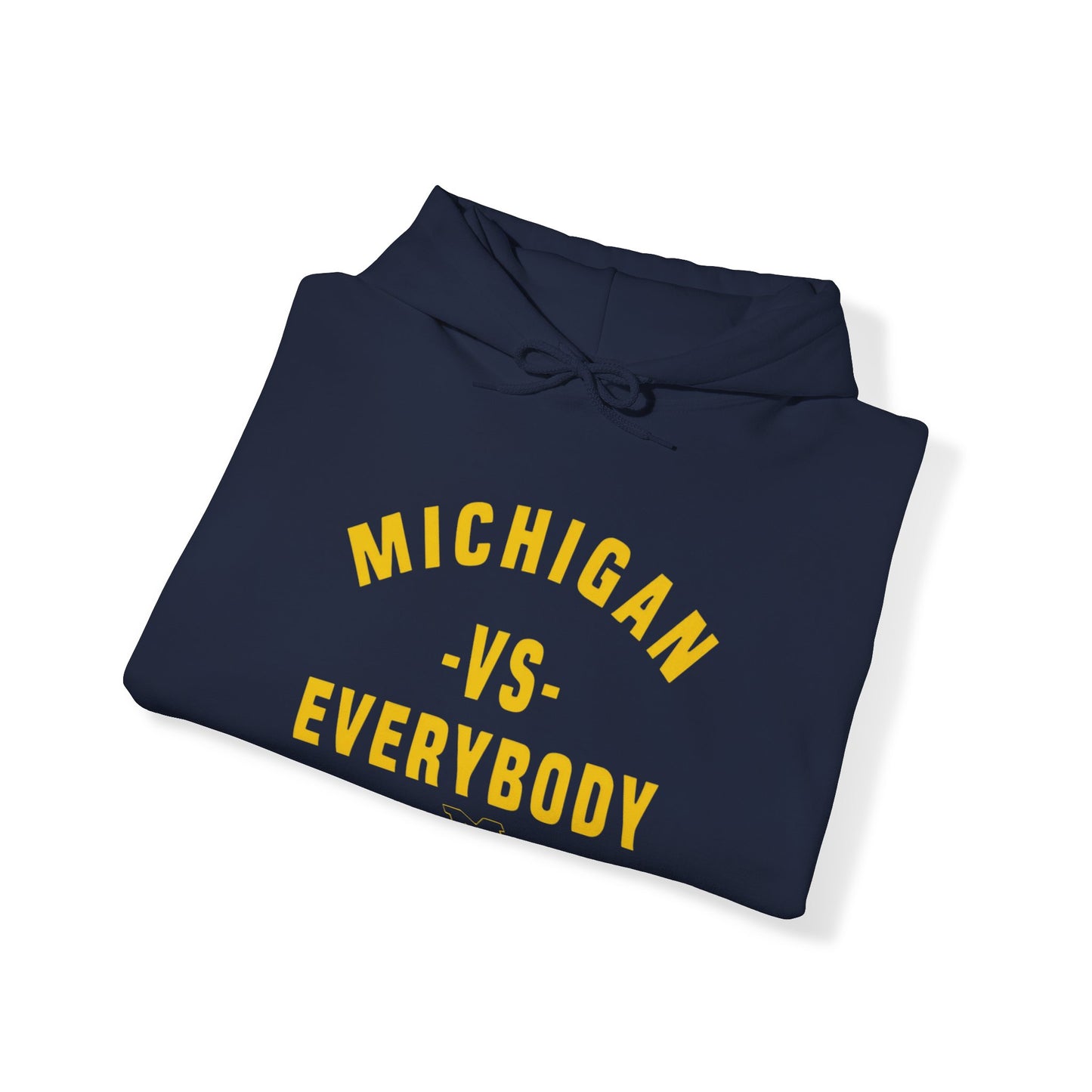 Michigan vs Everybody - Cozy Comfort Unisex Heavy Blend Hooded Sweatshirt: Warmth Meets Style