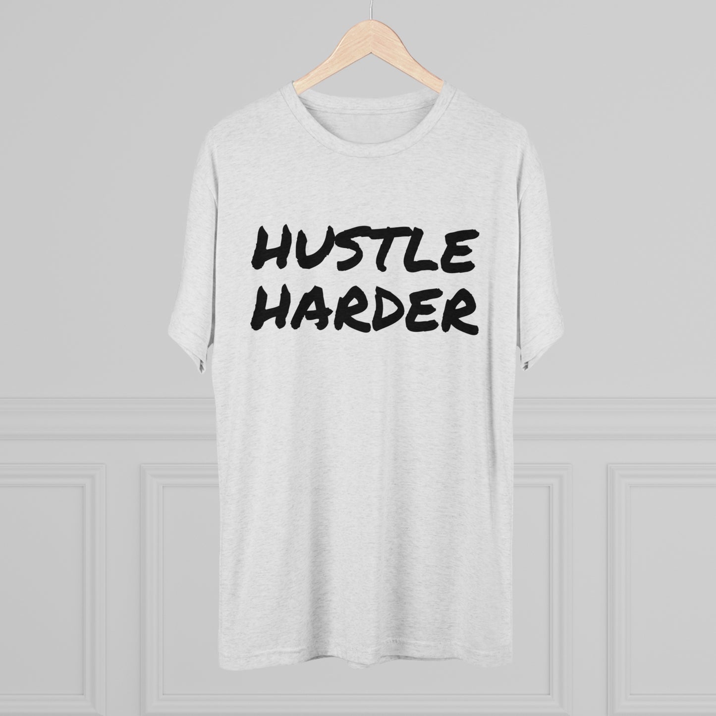 Hustle Harder - Premium Tri-Blend Regular Fit Tee