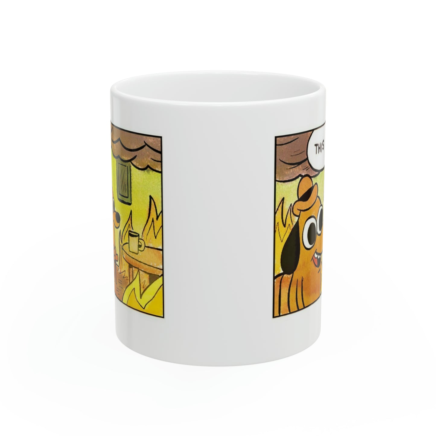 This is Fine Meme - Ceramic Mug 11oz
