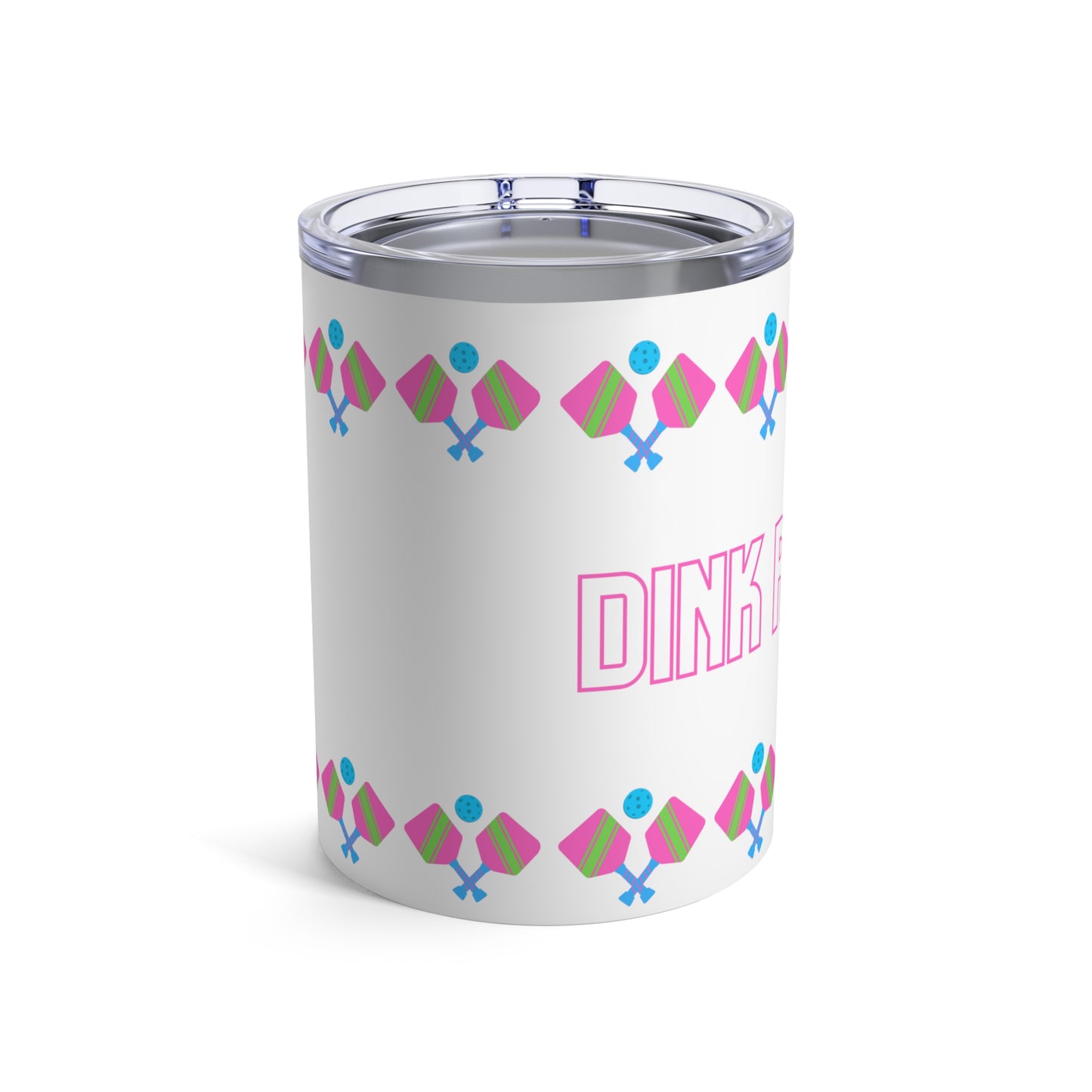 Dink Responsibly 10oz Stainless Steel Pickleball Tumbler - Stylish and Durable Travel Companion