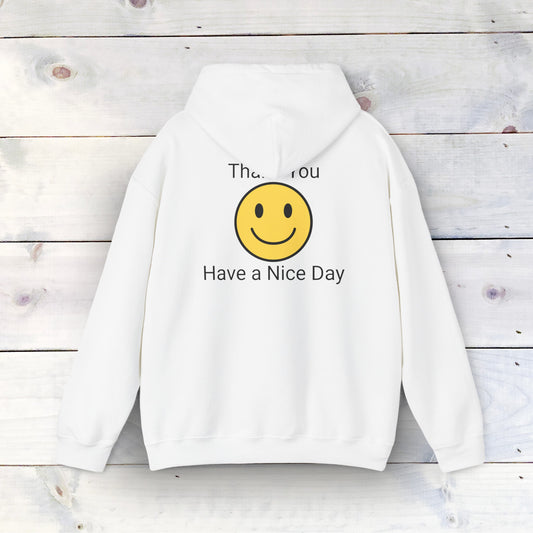 Have a Nice Day - Cozy Comfort Unisex Heavy Blend Hooded Sweatshirt: Warmth Meets Style