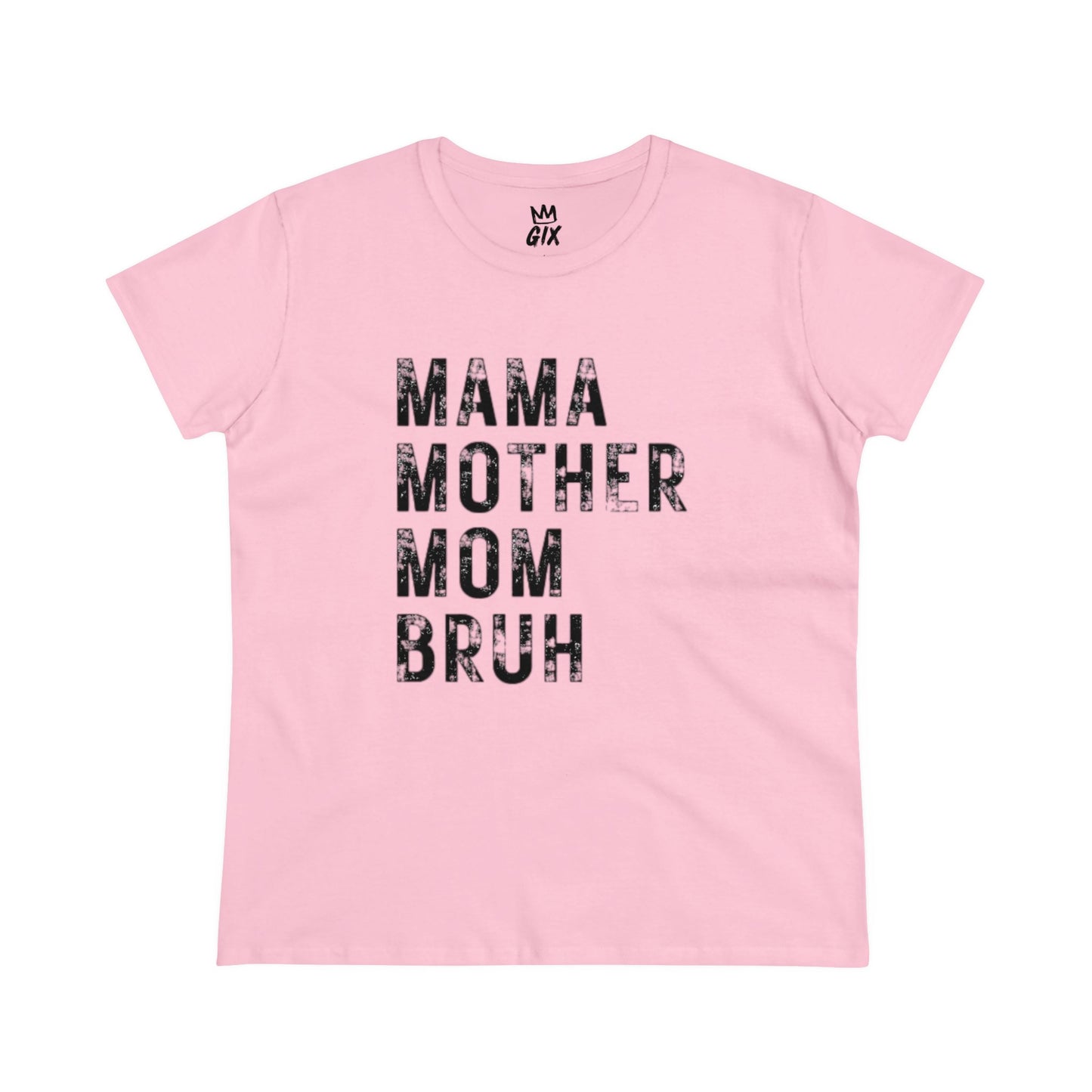 Mom, Mama, Mother, Bruh T-Shirt - Comfy Cotton Tee for Everyday Mom Life