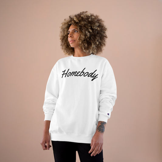 Homebody - Champion Sweatshirt