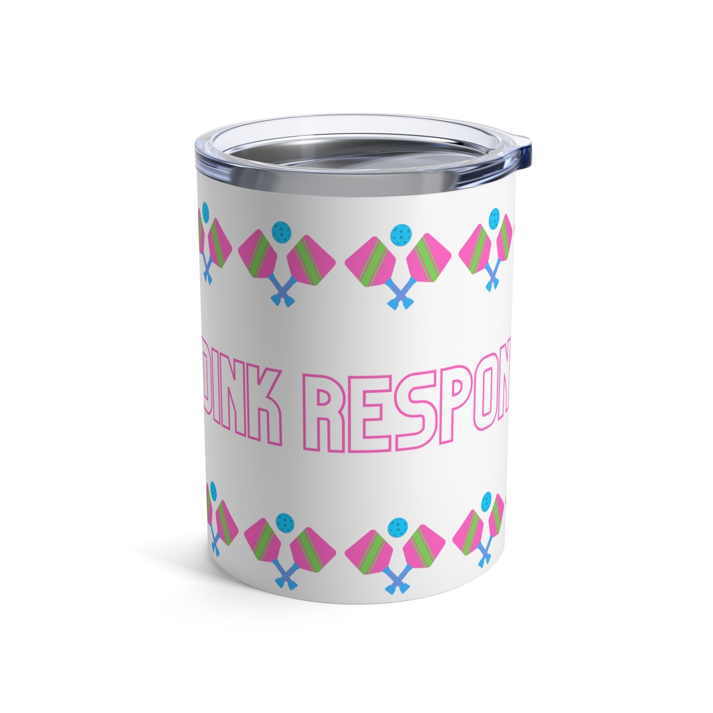 Dink Responsibly 10oz Stainless Steel Pickleball Tumbler - Stylish and Durable Travel Companion