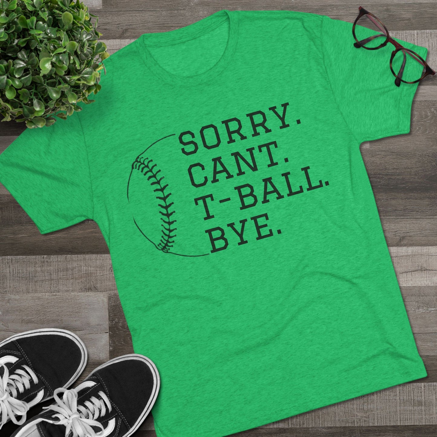 Sorry. Cant. T-ball. Bye. - Baseball Bliss Tri-Blend Tee: Unbelievably Soft Comfort with a Stylish Edge - Perfect for Baseball Enthusiasts!