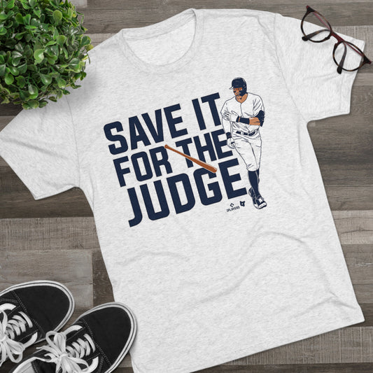 Aaron Judge 'Save it for the Judge" Tri-Blend T-Shirt - Ultra-Soft & Comfortable - MLB New York Star Tee