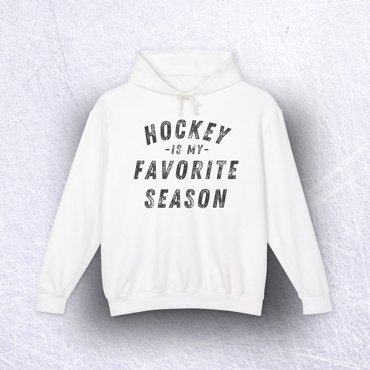 Hockey Is My Favorite Season Lightweight Hoodie – 100% Ethically Sourced Cotton & Sustainable Style