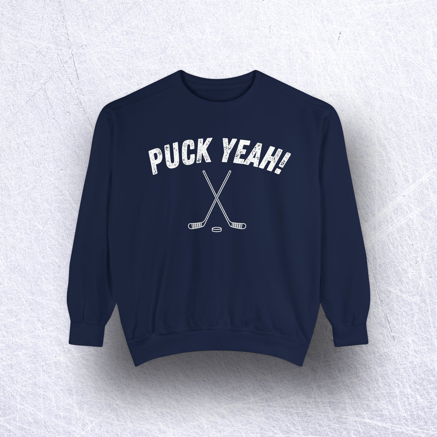 Eco-Friendly PUCK YEAH! Garment-Dyed Sweatshirt - Sustainable Ring-Spun Cotton & Polyester Blend