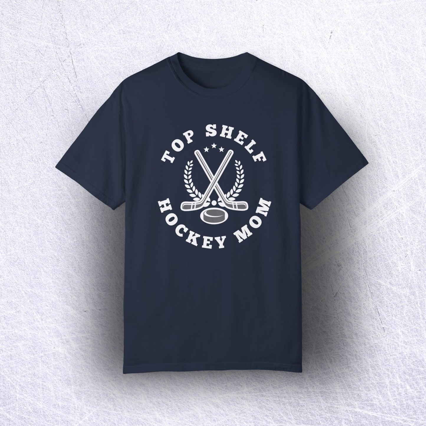 Eco-Friendly Top Shelf Hockey Mom T-Shirt | 100% US Ring-Spun Cotton