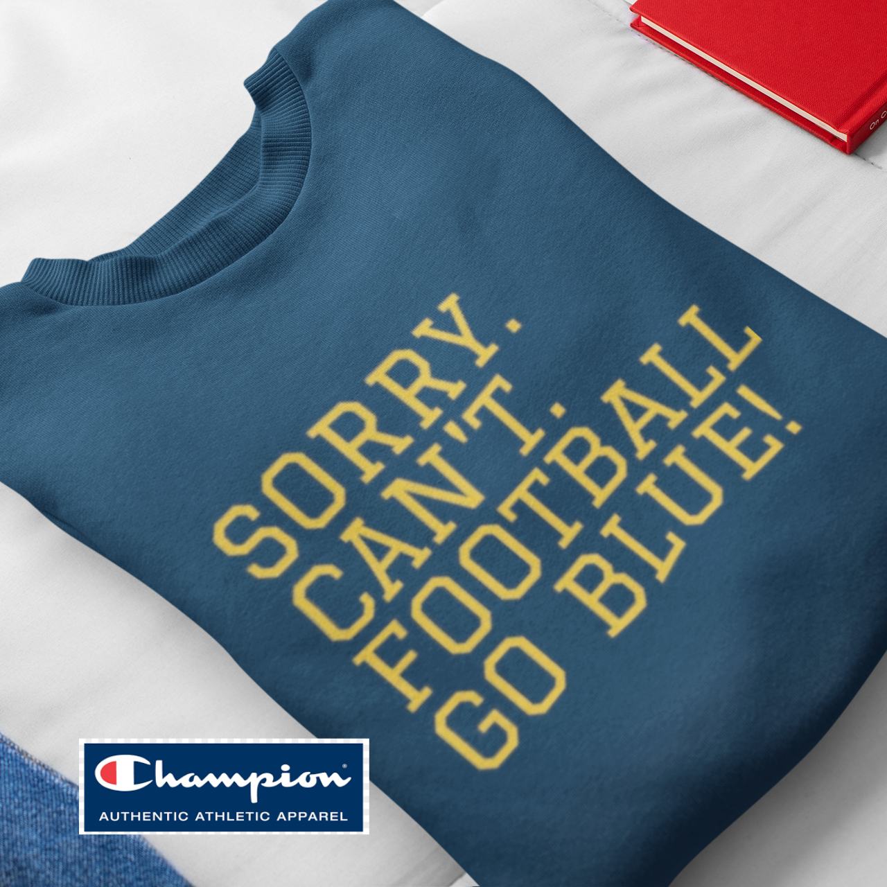 Michigan Cant. Football. GO BLUE! - Premium Champion Sweatshirt