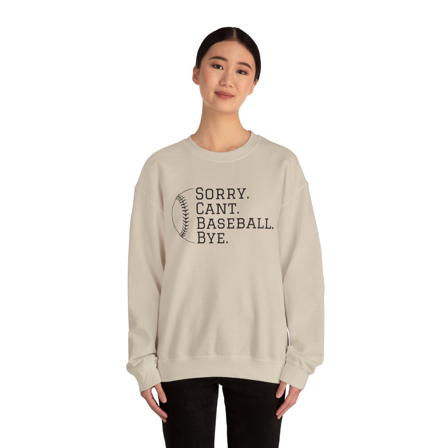 Sorry. Cant. Baseball. Bye.  Unisex Heavy Blend Crewneck Sweatshirt for Ultimate Comfort and Style