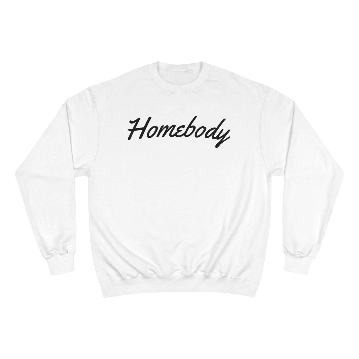 Homebody - Champion Sweatshirt