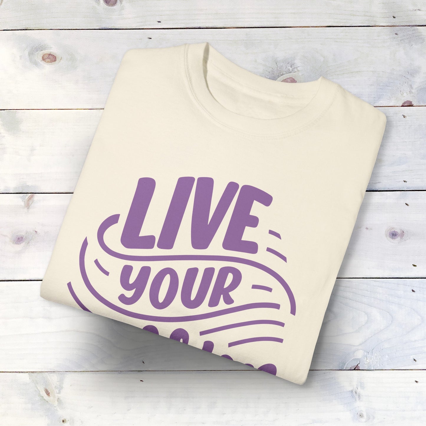 Live Your Passion - Garment-Dyed T-Shirt - 100% Ring-Spun Cotton, Relaxed Fit