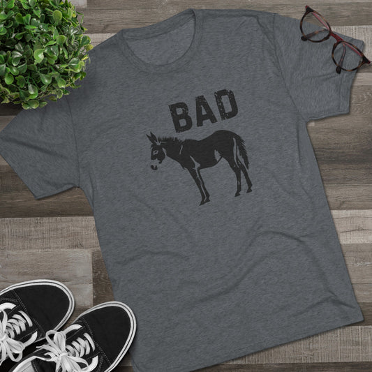 Bad Ass T-Shirt - Ultra-Soft Tri-Blend, Regular Fit for Effortless Comfort and Style