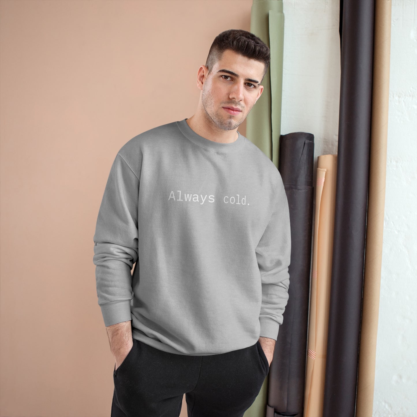 Always cold.  - Champion Eco Crewneck Sweatshirt: Stylish Comfort with Recycled Polyester Blend