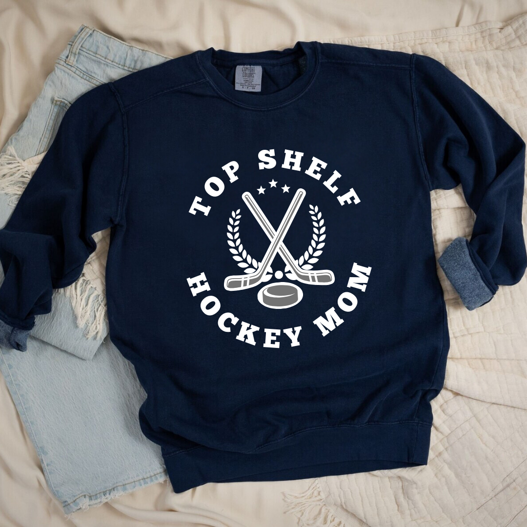 Eco-Friendly Top Shelf Hockey Mom Garment-Dyed Sweatshirt - Sustainable Ring-Spun Cotton & Polyester Blend