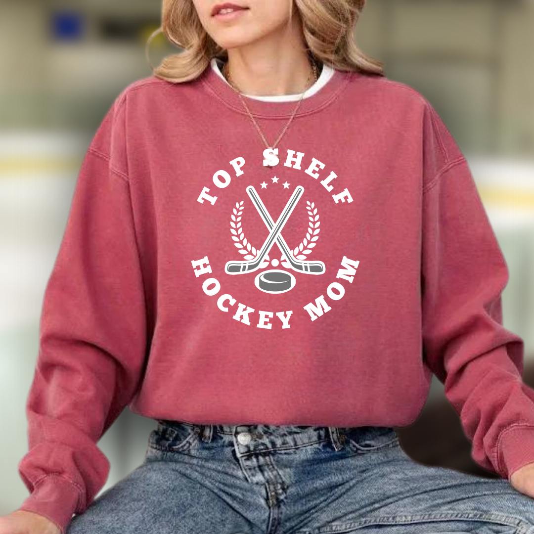 Eco-Friendly Top Shelf Hockey Mom Garment-Dyed Sweatshirt - Sustainable Ring-Spun Cotton & Polyester Blend