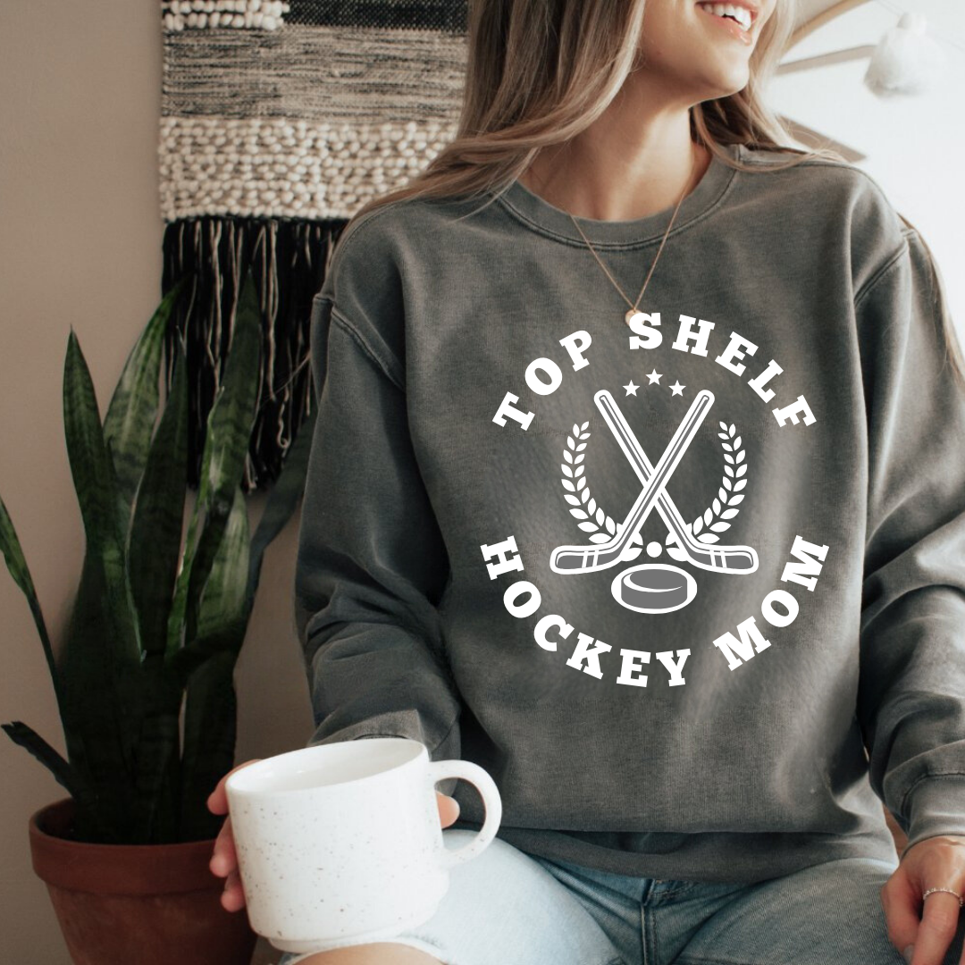 Eco-Friendly Top Shelf Hockey Mom Garment-Dyed Sweatshirt - Sustainable Ring-Spun Cotton & Polyester Blend